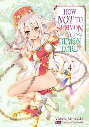 [How NOT to Summon a Demon Lord (Light Novel) 04] • How NOT to Summon a Demon Lord - Volume 04